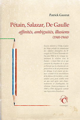História cruzada França-Portugal. Livro « PÉTAIN, SALAZAR, DE GAULLE » apresentado em Paris, dia 3