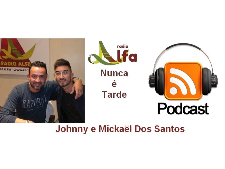 ÁUDIO – Johnny e Mickaël Dos Santos  NO “NUNCA É TARDE”