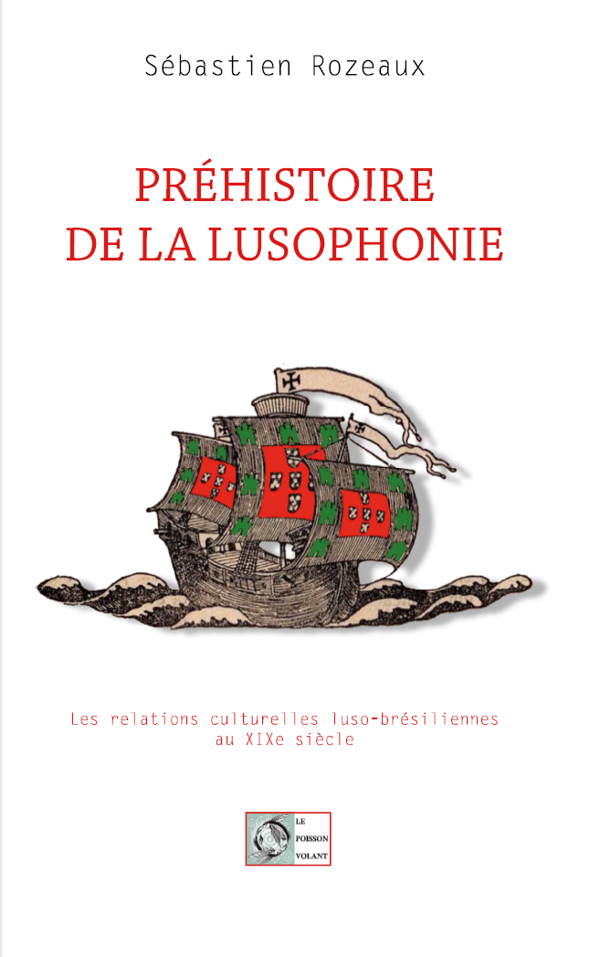 “PRÉHISTOIRE DE LA LUSOPHONIE” de Sébastien Rozeaux. O Livro da Semana