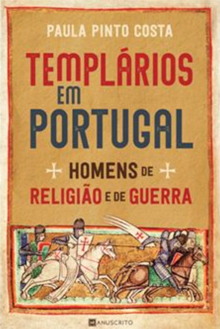 O Livro da Semana. PAULA PINTO COSTA apresenta “TEMPLÁRIOS EM PORTUGAL”