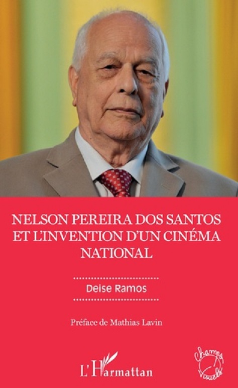 O Livro da Semana. Deise Ramos apresenta « Nelson Pereira dos Santos et l’invention d’un cinéma National »