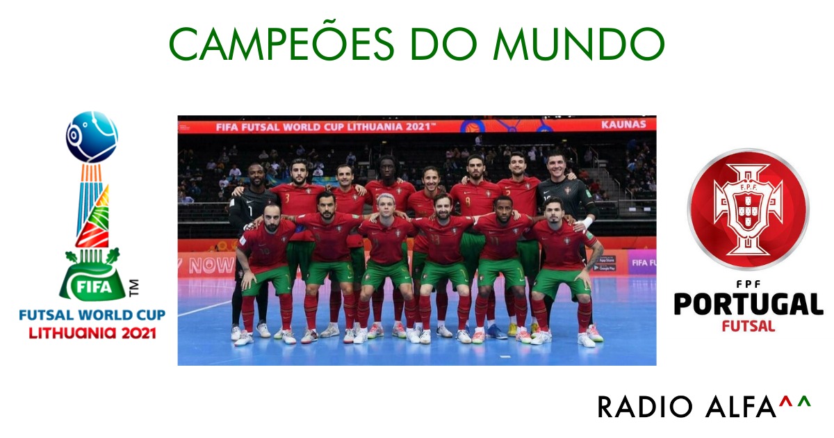 Futsal/Mundial Portugal vence Argentina e sagrase campeão pela primeira vez Radio Alfa