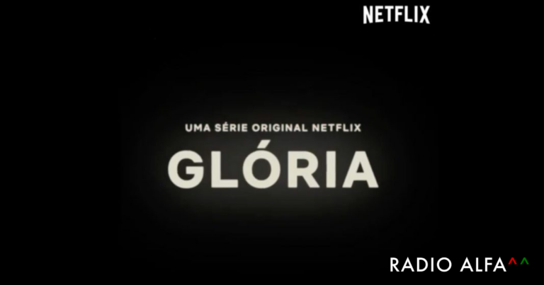 Vídeo. Série « Glória », a primeira produção portuguesa para a Netflix, estreia-se hoje