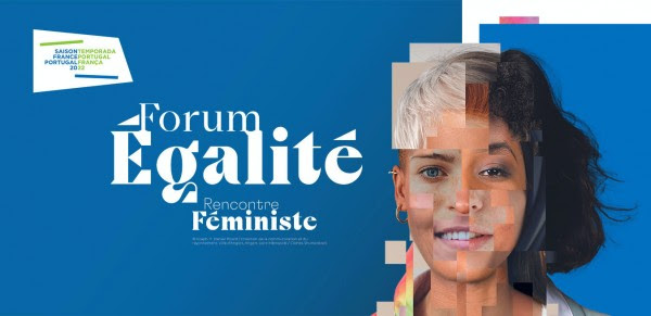 Forum de l’Égalité. Saison France-Portugal. Guimarães. Rencontre féministe. 18 a 20/10