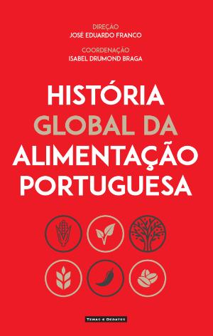 « História Global da Alimentação Portuguesa” – Emissão nº 200 de O Livro da Semana (a não perder)