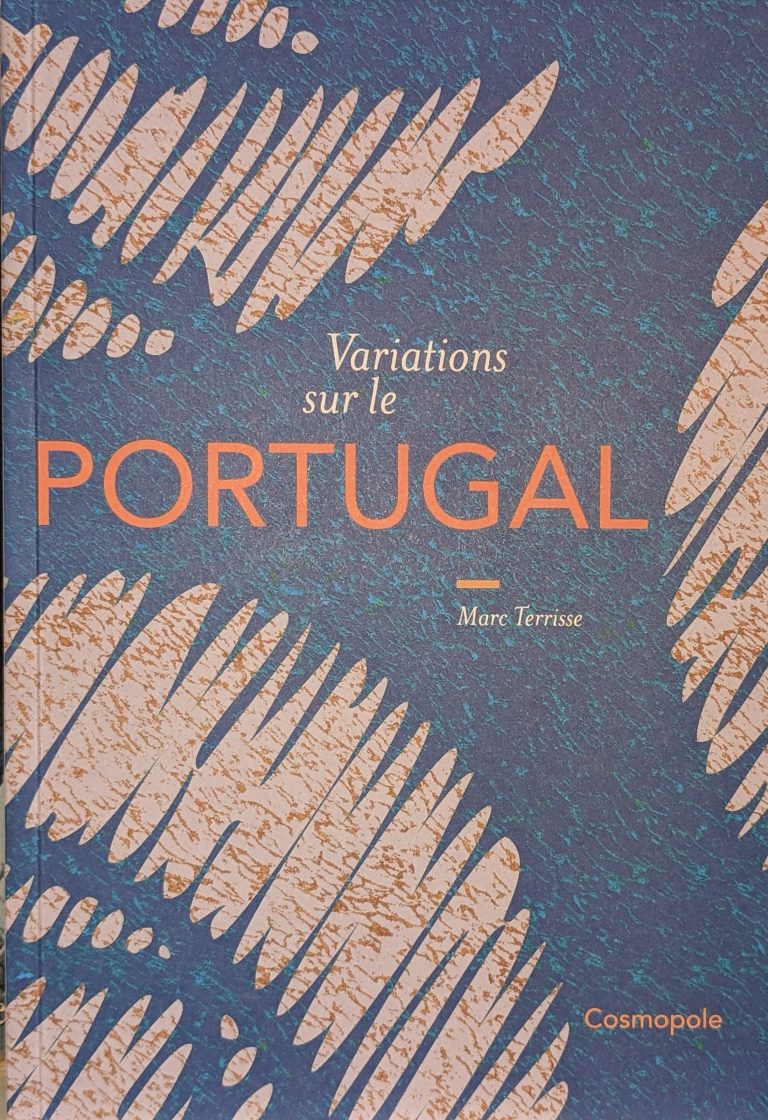 « Variations sur le Portugal ». O Livro da Semana. Um grande ano para Marc Terrisse