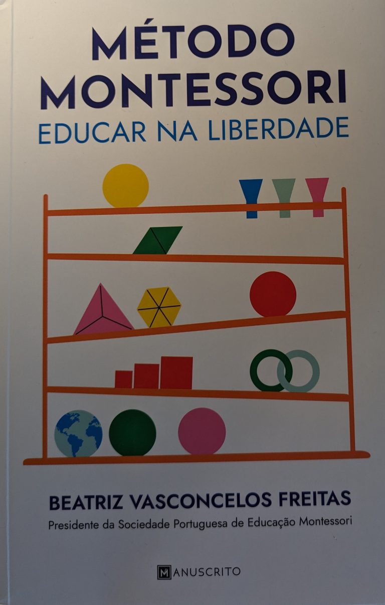 “Método Montessori, educar na liberdade”. De Beatriz Vasconcelos Freitas. O Livro da Semana
