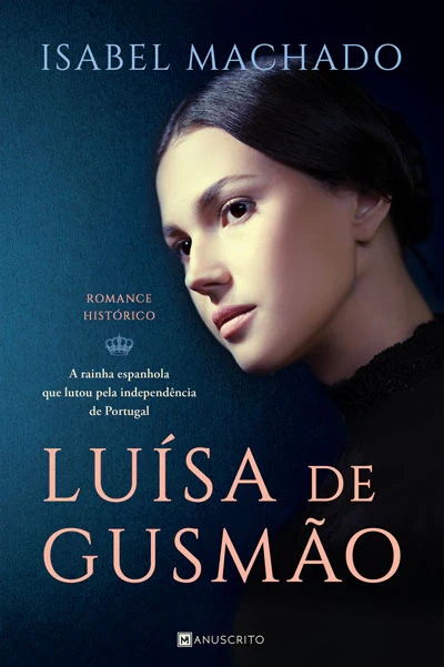 “Luísa de Gusmão, a rainha espanhola que lutou pela independência de Portugal” – O livro da Semana