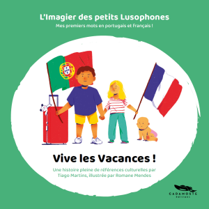 Tiago Martins | L'imagier des petits Lusophones. Vive les vacances ! Cadamoste Editions, 18 p., 11,90€