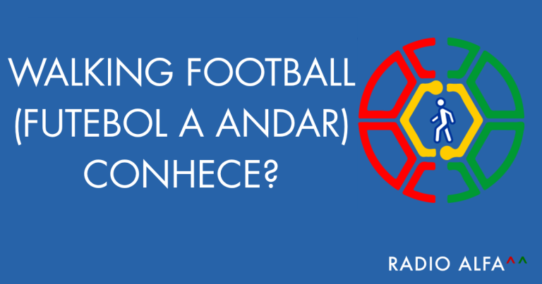 Conhece o Walking Football (Futebol a andar)?